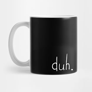 duh Mug